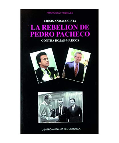 La rebelión de Pedro Pacheco contra Rojas Marcos: crisis andalucista