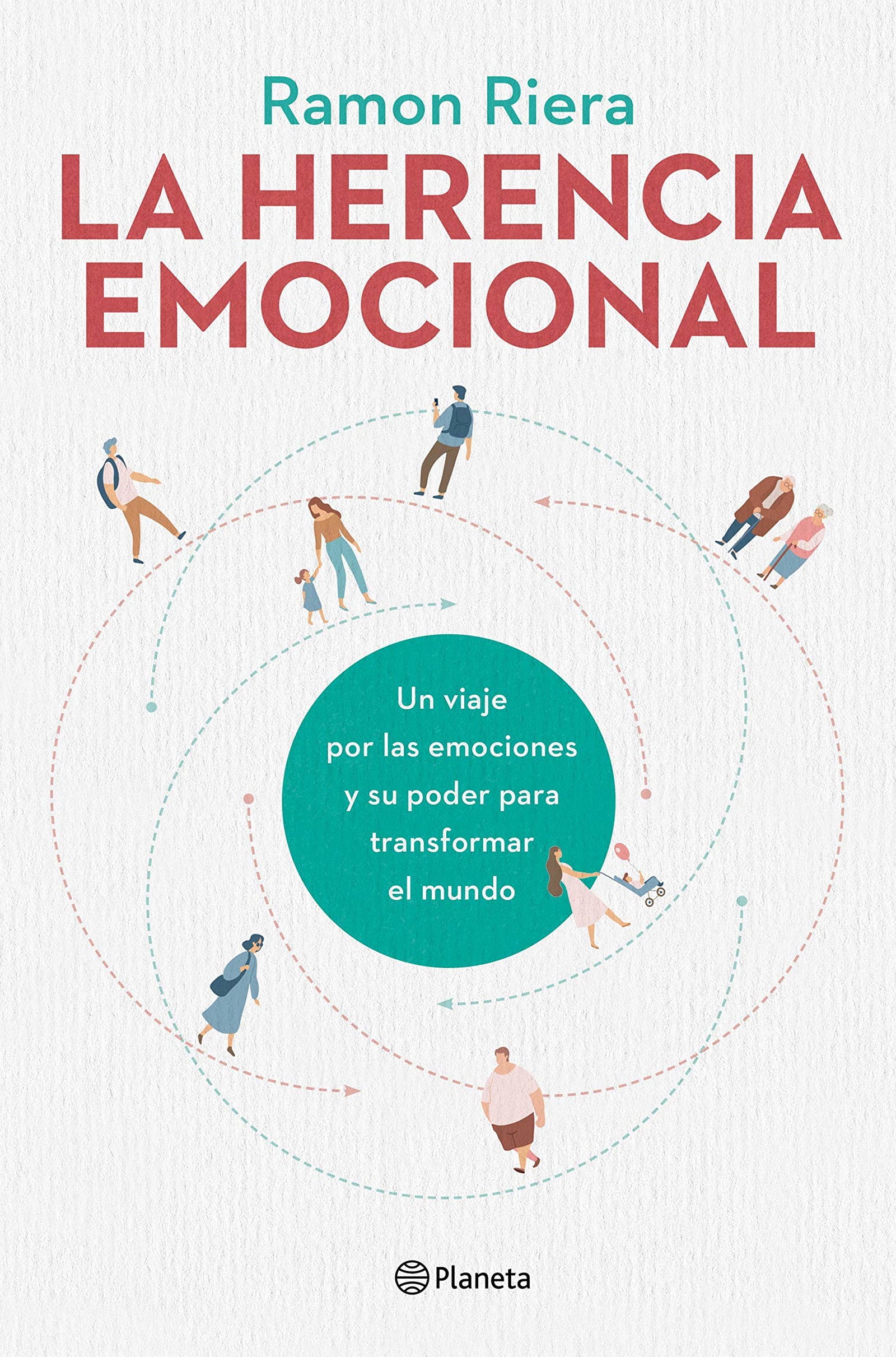 La herencia emocional: Un viaje por las emociones y su poder para transformar el mundo (No Ficción)