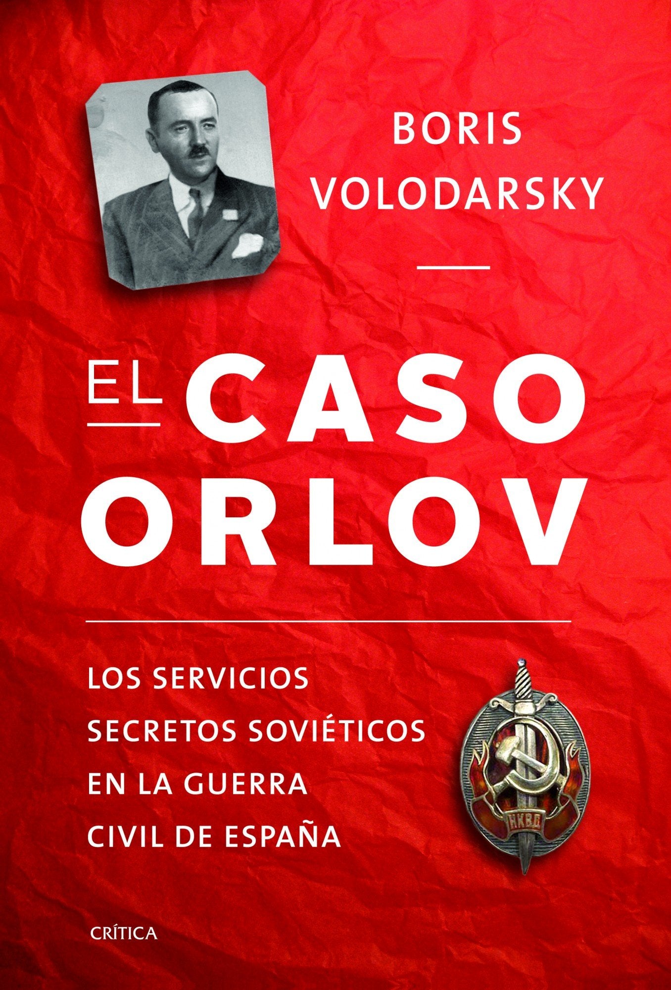 El caso Orlov: Los servicios secretos soviéticos en la guerra civil española (Contrastes)