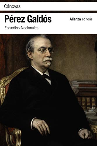 Cánovas: Episodios Nacionales 46 / Serie final (El libro de bolsillo - Bibliotecas de autor - Biblioteca Pérez Galdós - Episodios Nacionales)