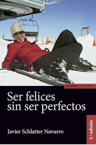 SER FELICES SIN SER PERFECTOS (Astrolabio Salud)