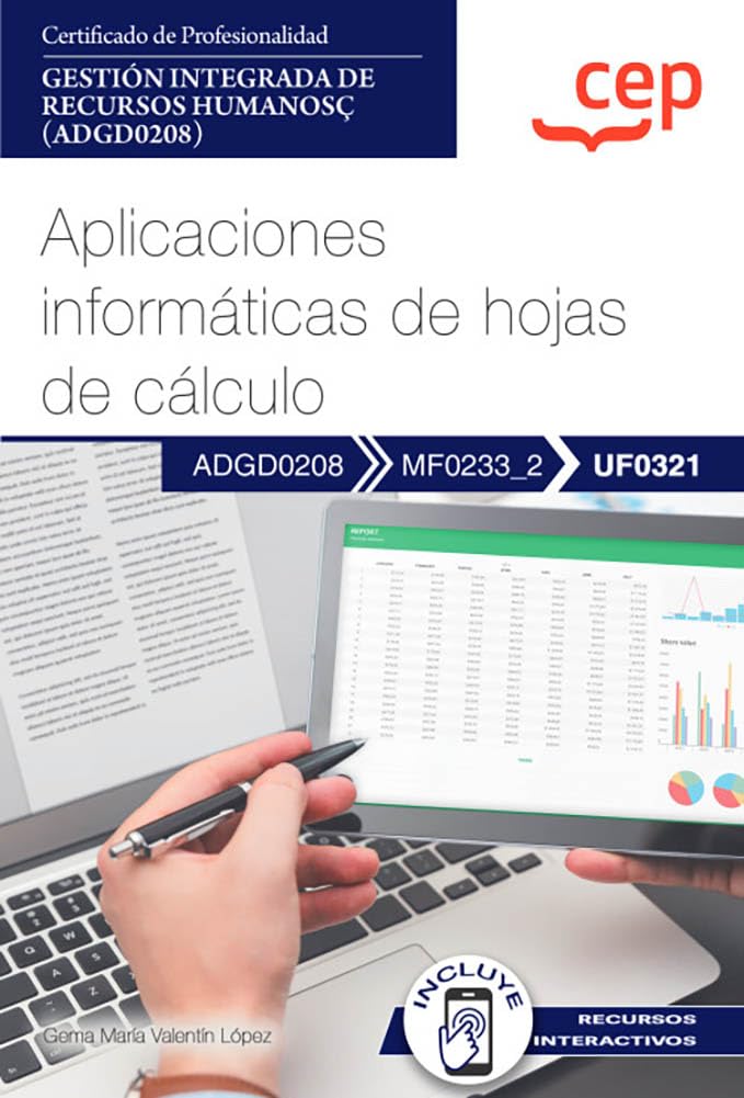 Manual. Aplicaciones informáticas de hojas de cálculo (UF0321). Certificados de profesionalidad. Gestión integrada de recursos humanos (ADGD0208)