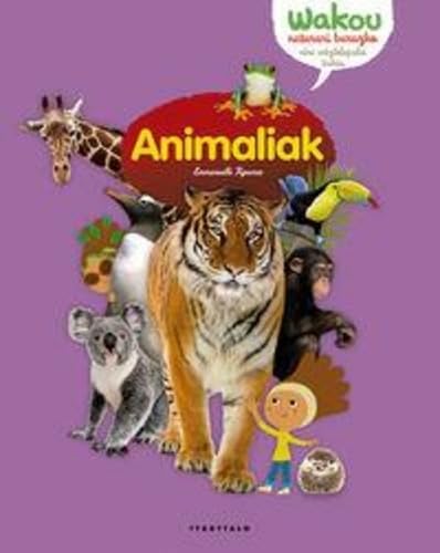 Animaliak (Wakou, naturari buruzko nire entziklopedia txikia)