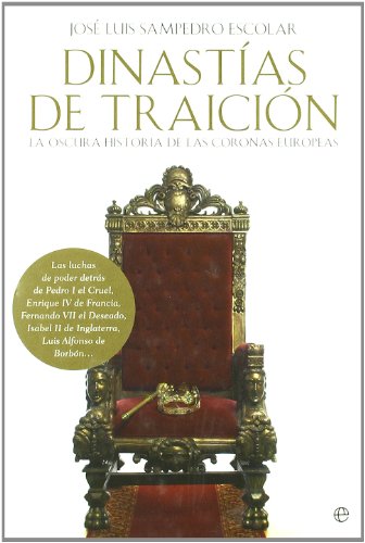 Dinastías de traición : la oscura historia de las coronas europeas