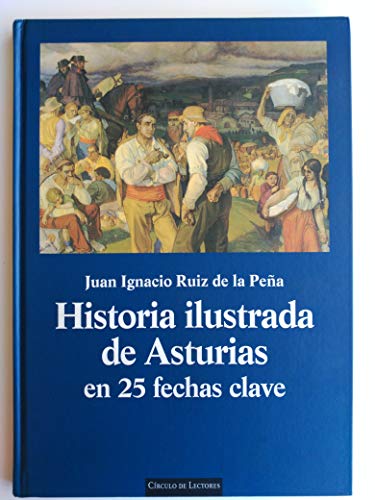 Historia Ilustrada de Asturias en 25 Fechas Clave