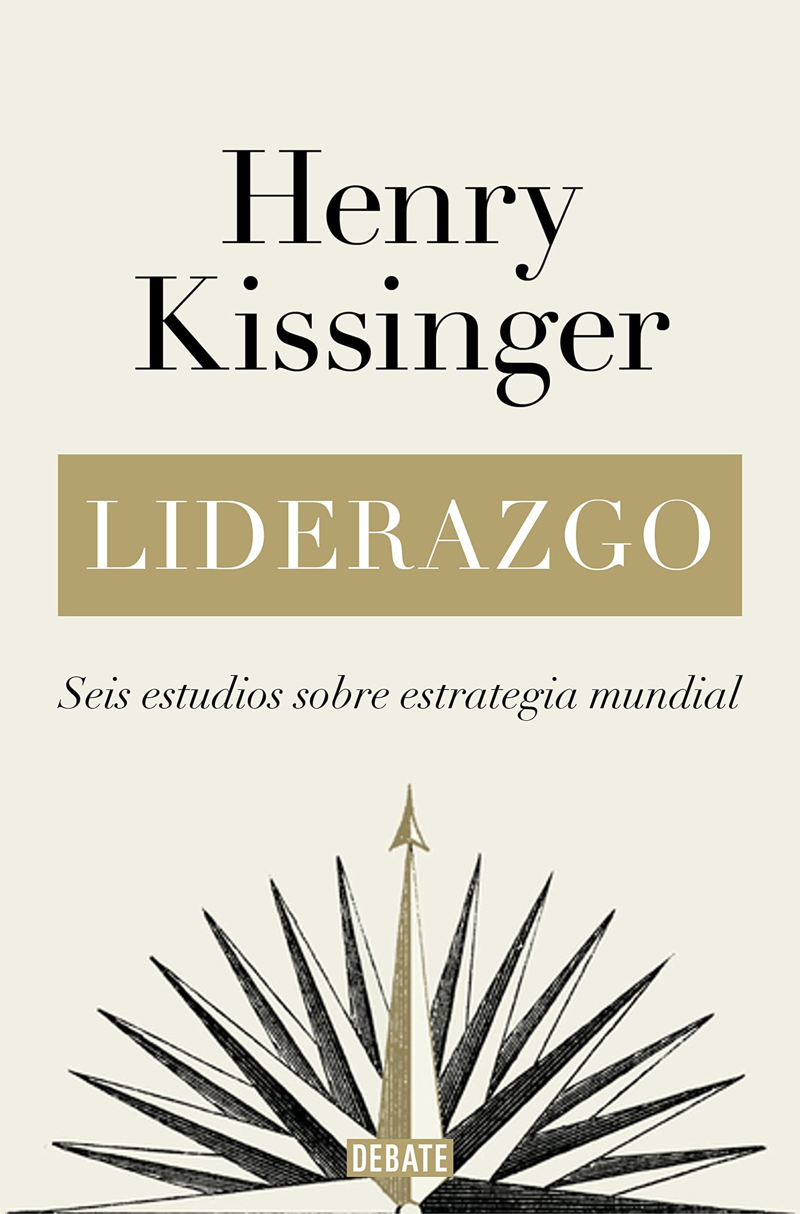 Liderazgo: Seis estudios sobre estrategia mundial (Historia)