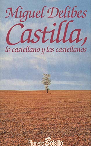 Castilla, lo castellano y los Castellanos