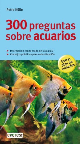 300 preguntas sobre acuarios (Grandes guías de la naturaleza)