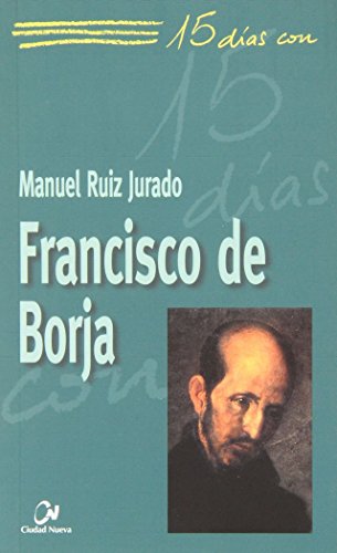 Francisco de Borja: 11 (15 días con)