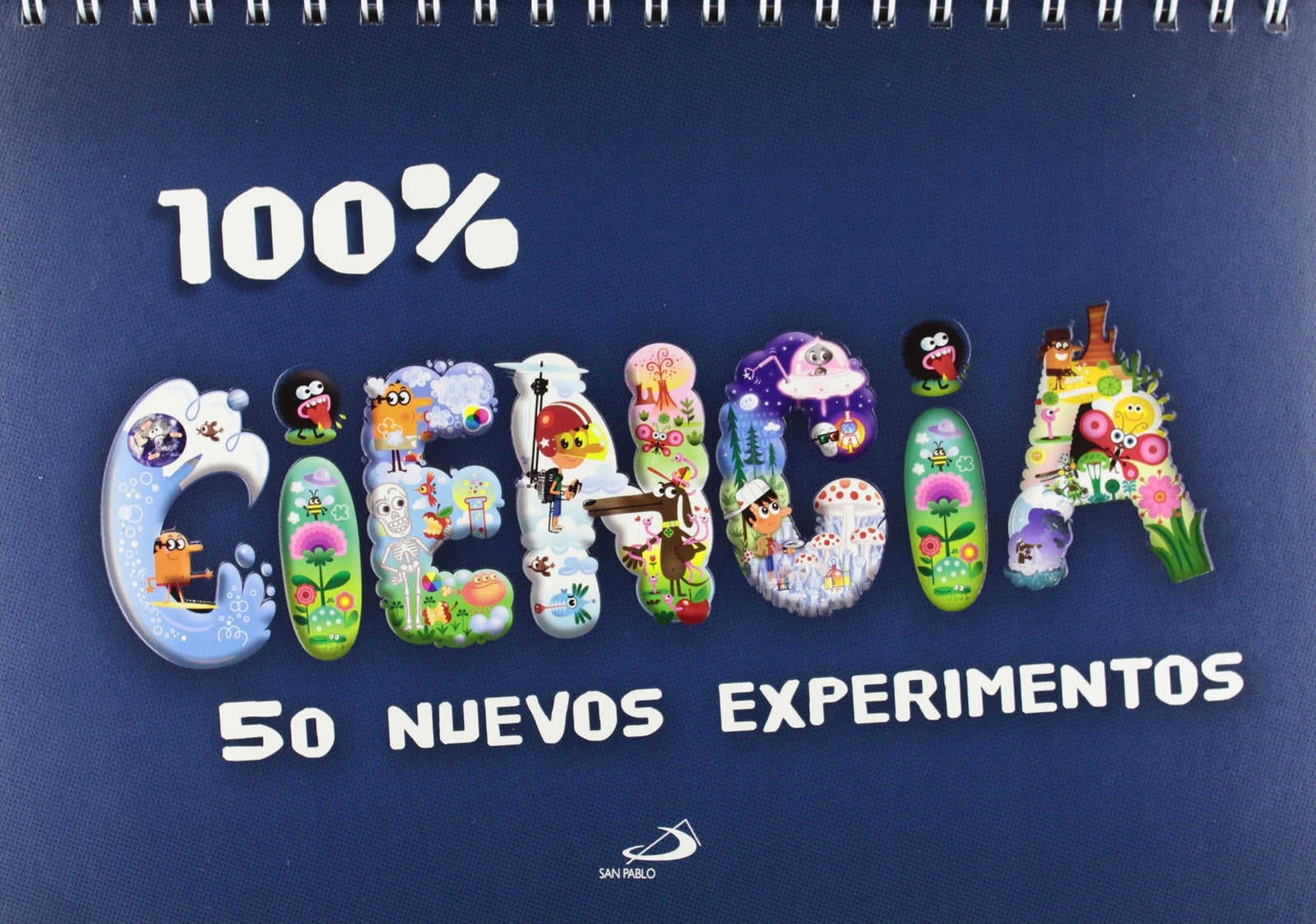 100% ciencia: 50 nuevos experimentos (Actividades y destrezas)