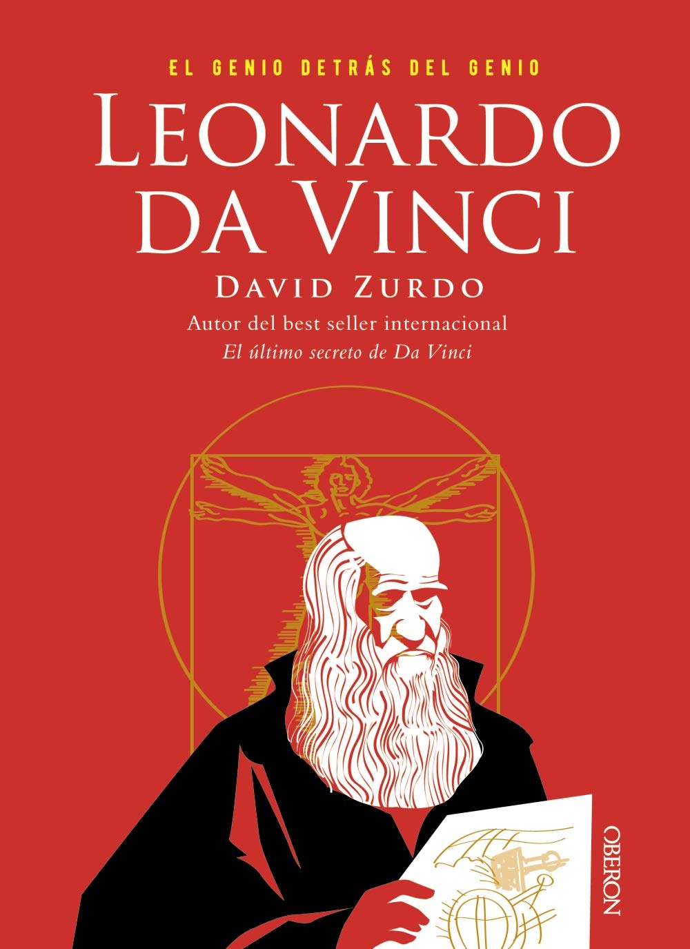 Leonardo da Vinci. El genio detrás del genio (Libros singulares)