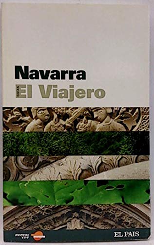 Guías El Viajero, 33. Navarra