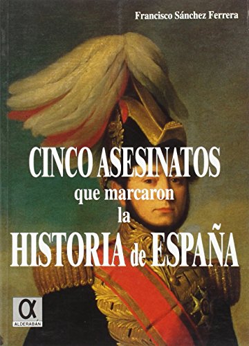 Cinco asesinatos que marcaron la historia de España