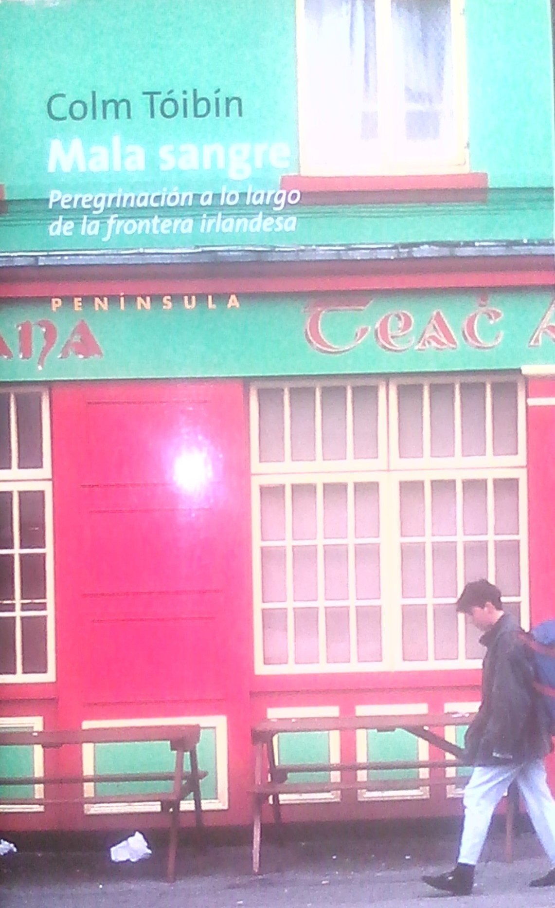 Mala sangre: Peregrinación a lo largo de la frontera irlandesa
