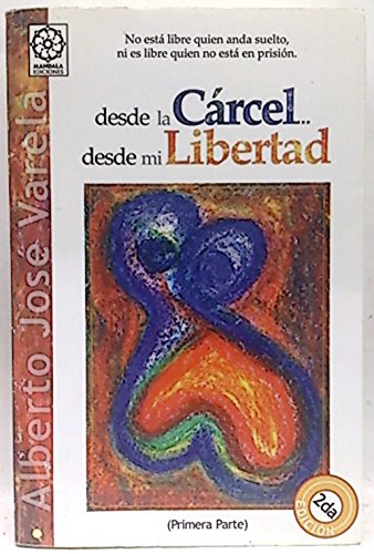 Desde la cárcel, desde mi libertad