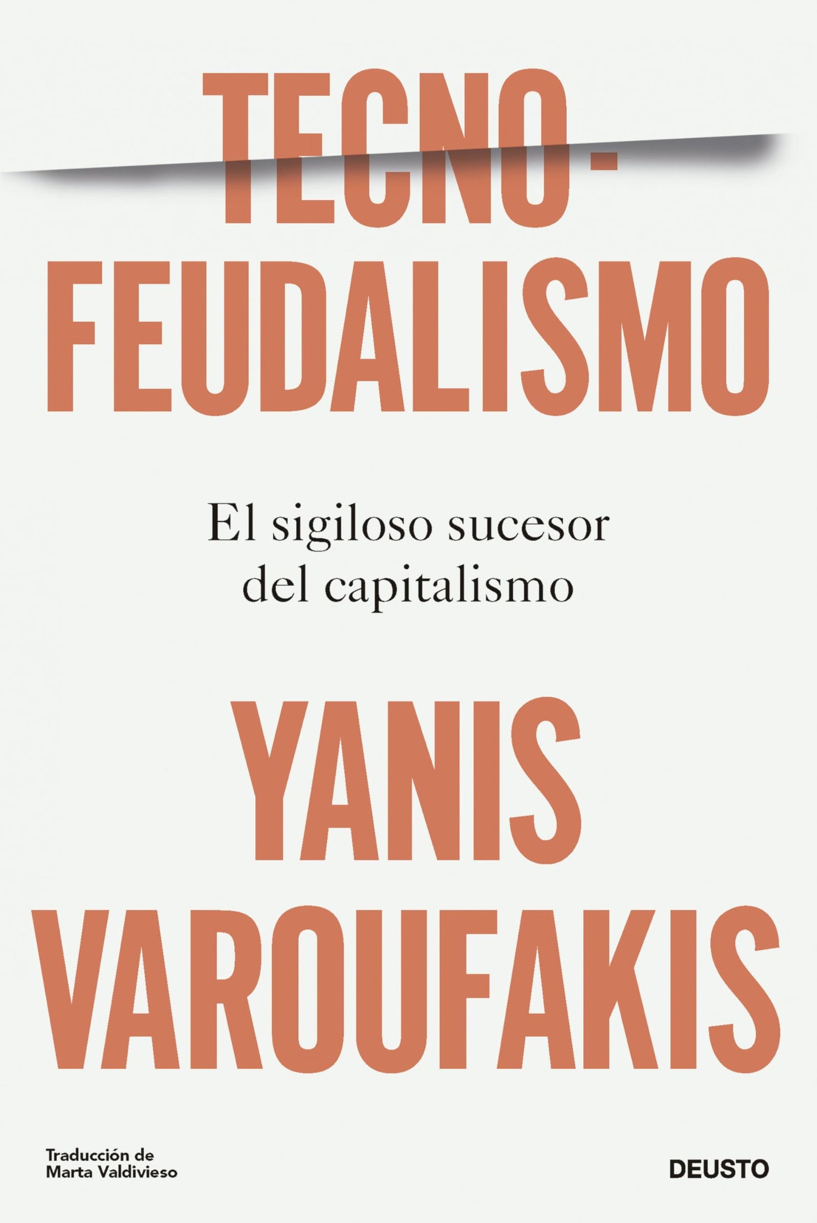 Tecnofeudalismo: El sigiloso sucesor del capitalismo (Deusto)