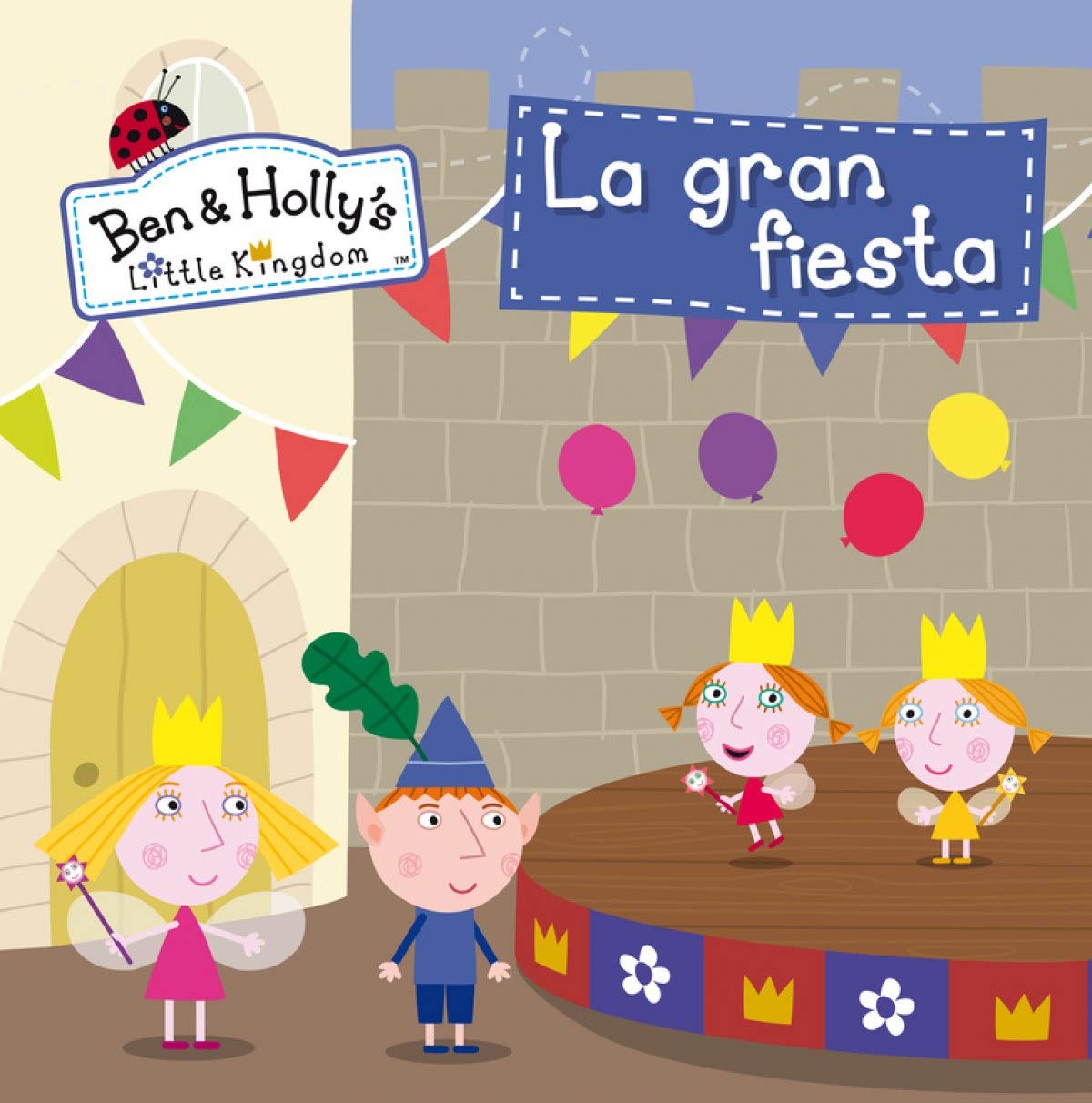 La gran fiesta (Un cuento de El pequeño reino de Ben y Holly)