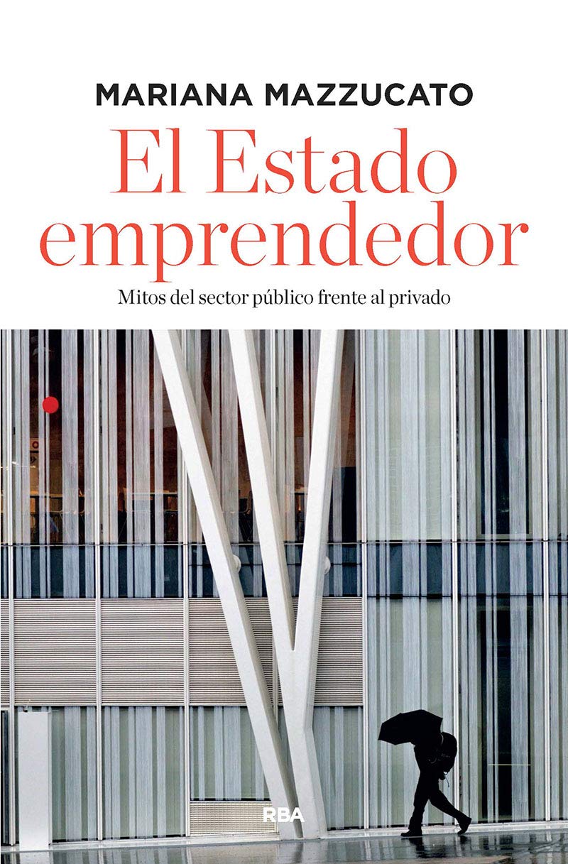 El estado emprendedor (edición ampliada) (Ensayo y Biografía)