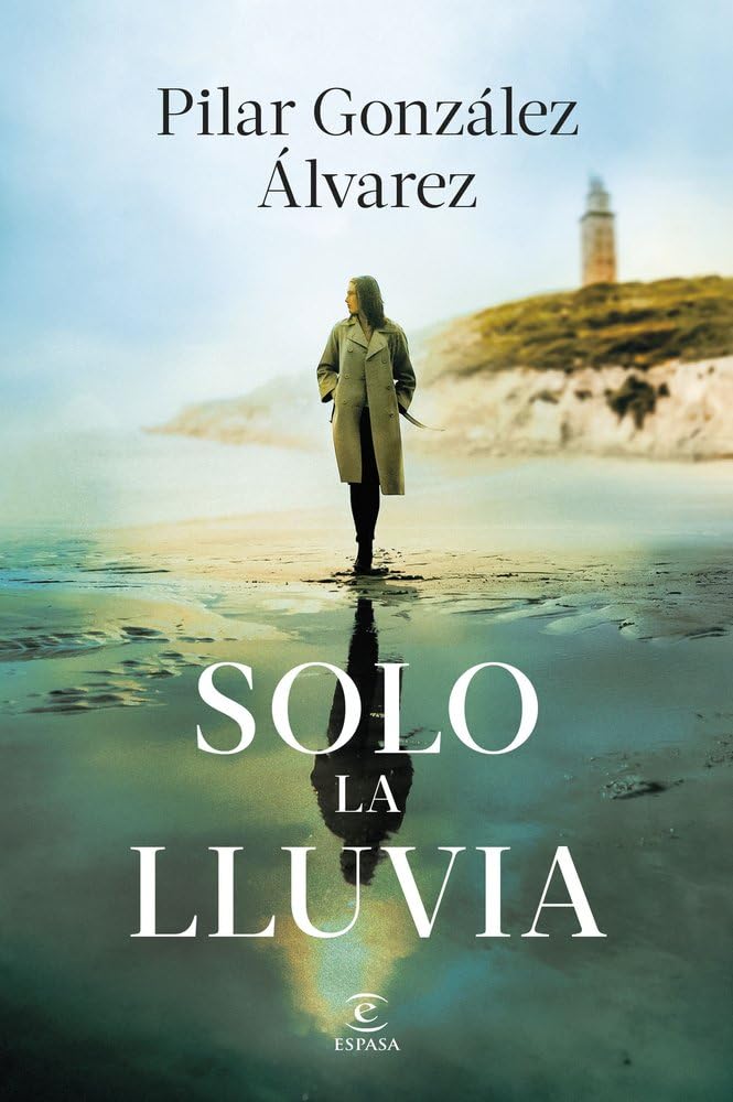 Solo la lluvia (ESPASA NARRATIVA)