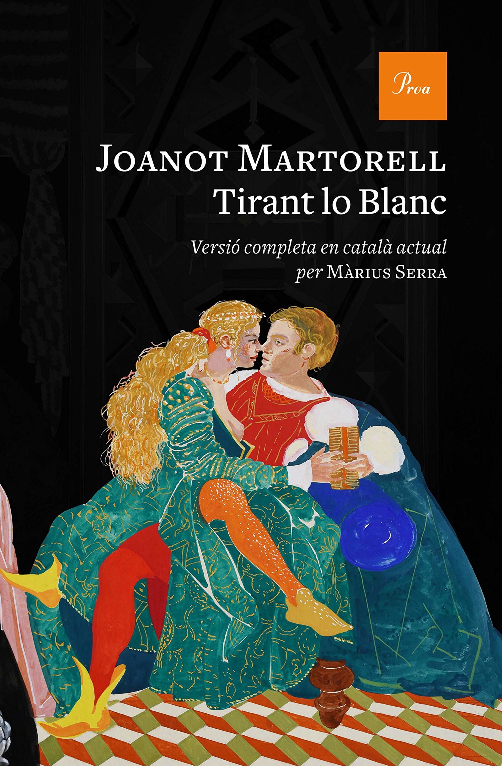 Tirant lo Blanc: Versió completa al català modern per Màrius Serra (A TOT VENT)