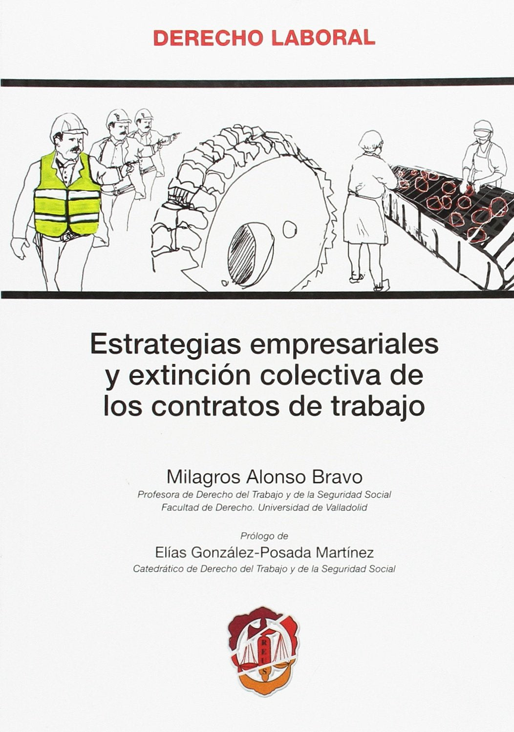 Estrategias empresariales y extinción colectiva de los contratos de trabajo