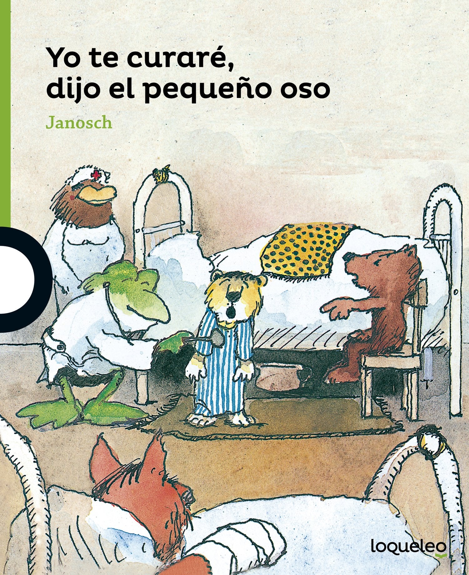 Yo te curaré, dijo el pequeño oso (SERIE VERDE(+4))