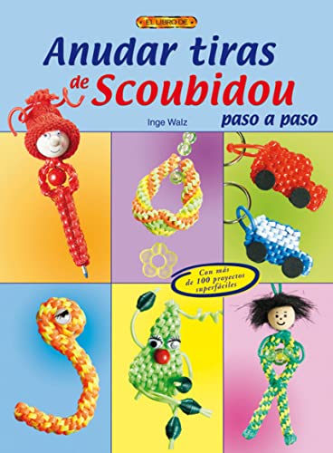 ANUDAR TIRAS DE SCOUBIDOU PASO A PASO (Artesania Y Manualidades)