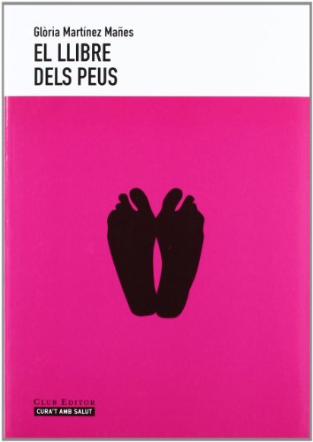 El llibre dels peus (Cura't amb salut)
