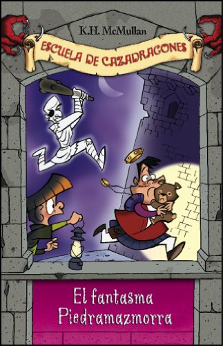 El fantasma de Piedramazmorra (Escuela de Cazadragones 8) (Jóvenes lectores)