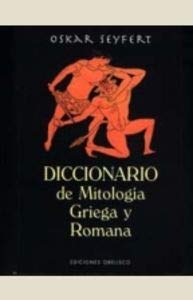 Diccionario de mitológia griega y romana (ARCHIVOS Y SIMBOLOS)