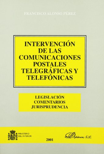Intervención de las comunicaciones postales telegráficas y telefónicas