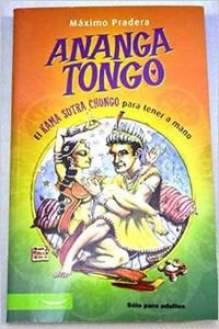 Ananga tongo - kamasutra chungo para tener a mano