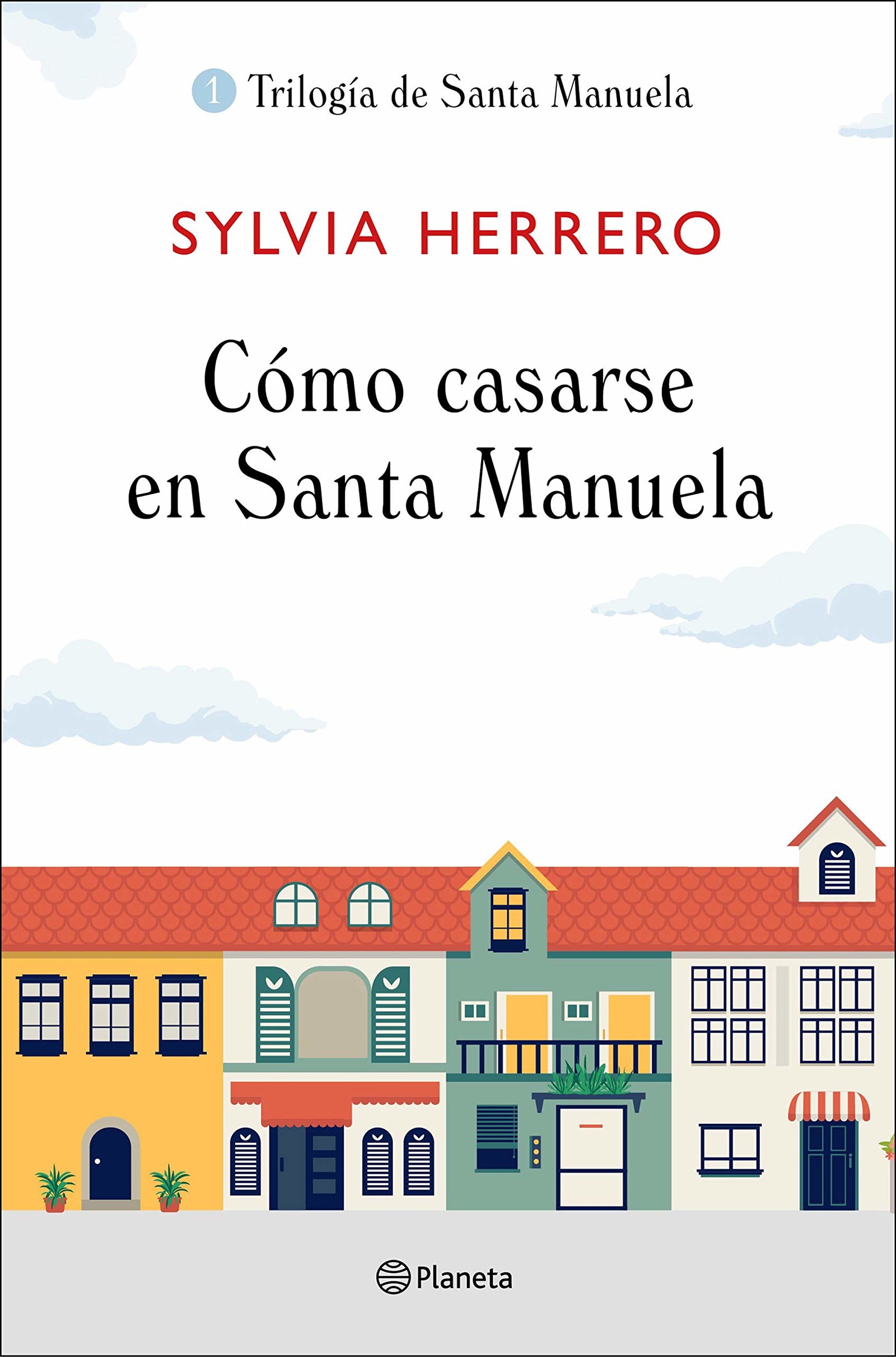 Cómo casarse en Santa Manuela (Planeta)