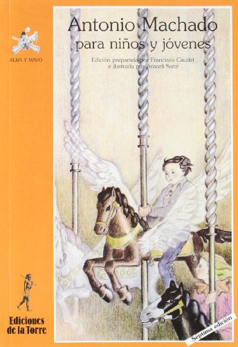 Antonio Machado para niños y niñas... y otros seres curiosos: 2 (Alba y mayo, color)