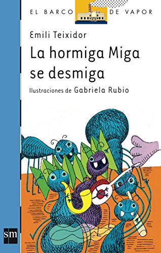 La hormiga Miga se desmiga: 86 (El Barco de Vapor Azul)