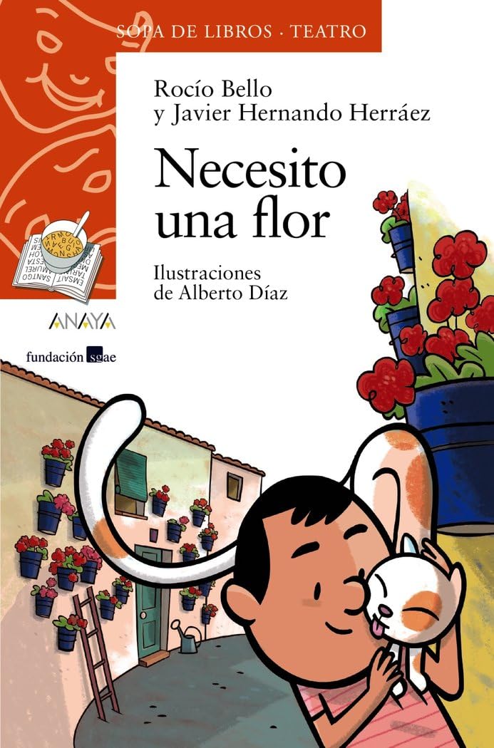 Necesito una flor (LITERATURA INFANTIL - Sopa de Libros (Teatro))