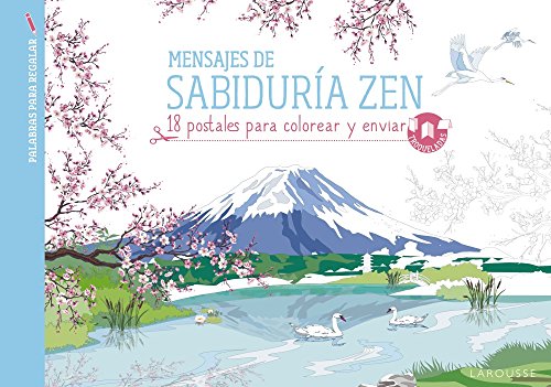 Mensajes de sabiduría zen (Larousse - Libros Ilustrados/ Prácticos - Ocio Y Naturaleza)