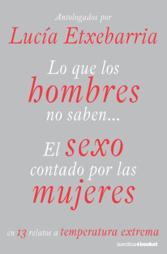 Lo que los hombres no saben...: 1 (Erótica)