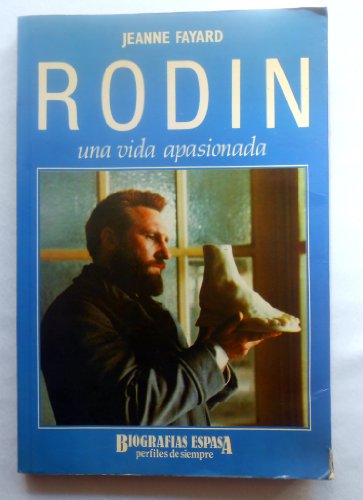 Rodin : una vida apasionada