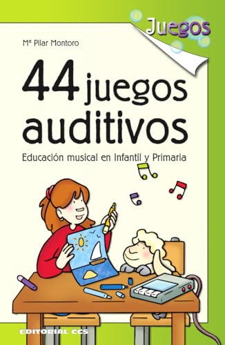 44 Juegos Auditivos- 2ª Edición: Educación musical en Infantil y Primaria: 7