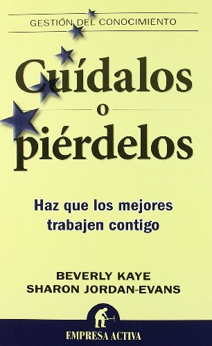 Cuídalos o piérdelos (Gestión del conocimiento)