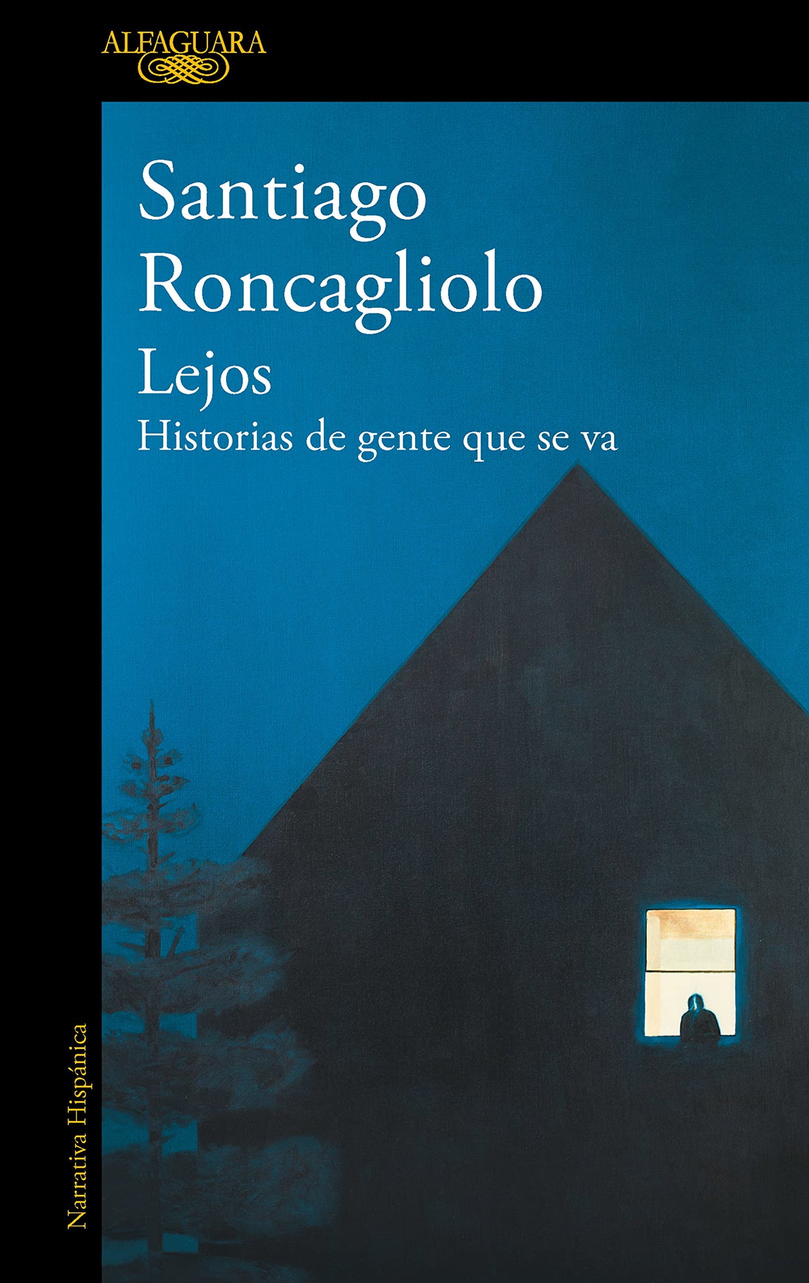 Lejos: Historias de gente que se va (Hispánica)