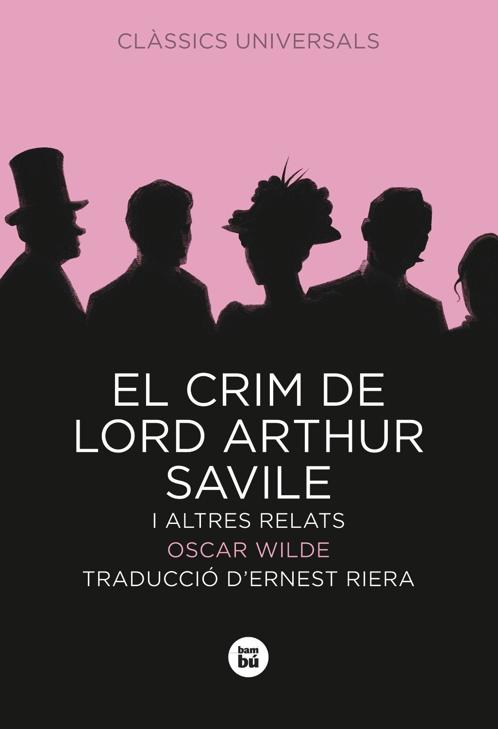 El crim de Lord Arthur Savile i altres relats (Clàssics universals)