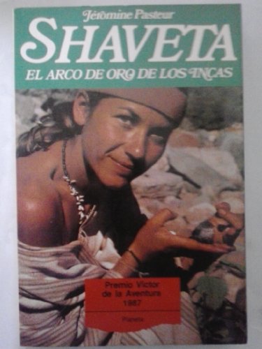 Shaveta : el arco de oro de los incas