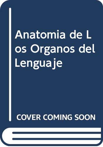 Anatomia de los organos del lenguaje, vision y audicion