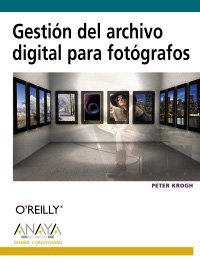Gestión del archivo digital para fotógrafos (Diseño Y Creatividad)