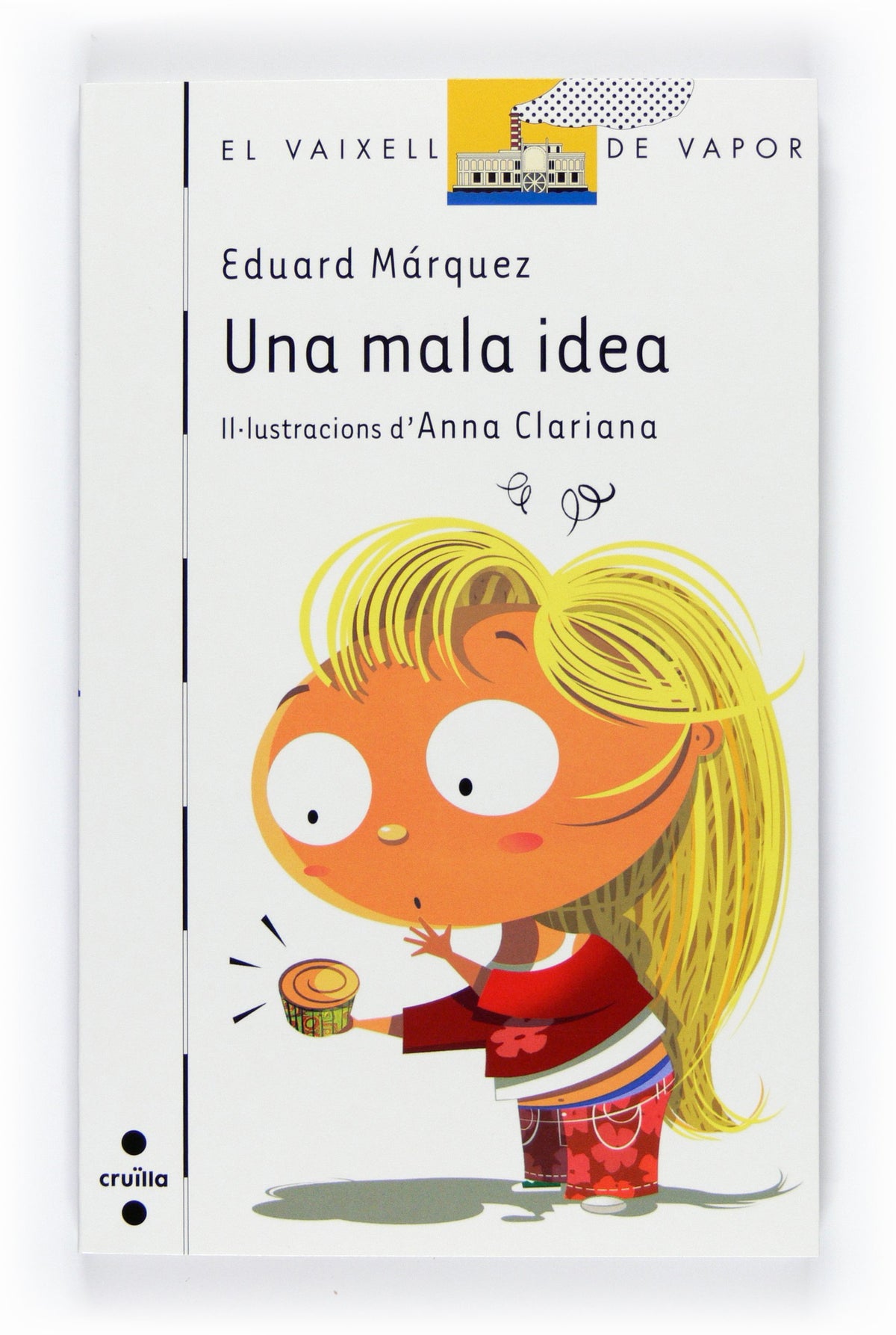 Una mala idea: 63 (El Barco de Vapor Blanca)