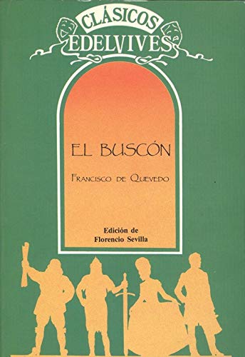 HISTORIA DE LA VIDA DEL BUSCÓN. 2ª edición ilustrada. Seleción, estudio y notas por Samnuel Gili Gaya.