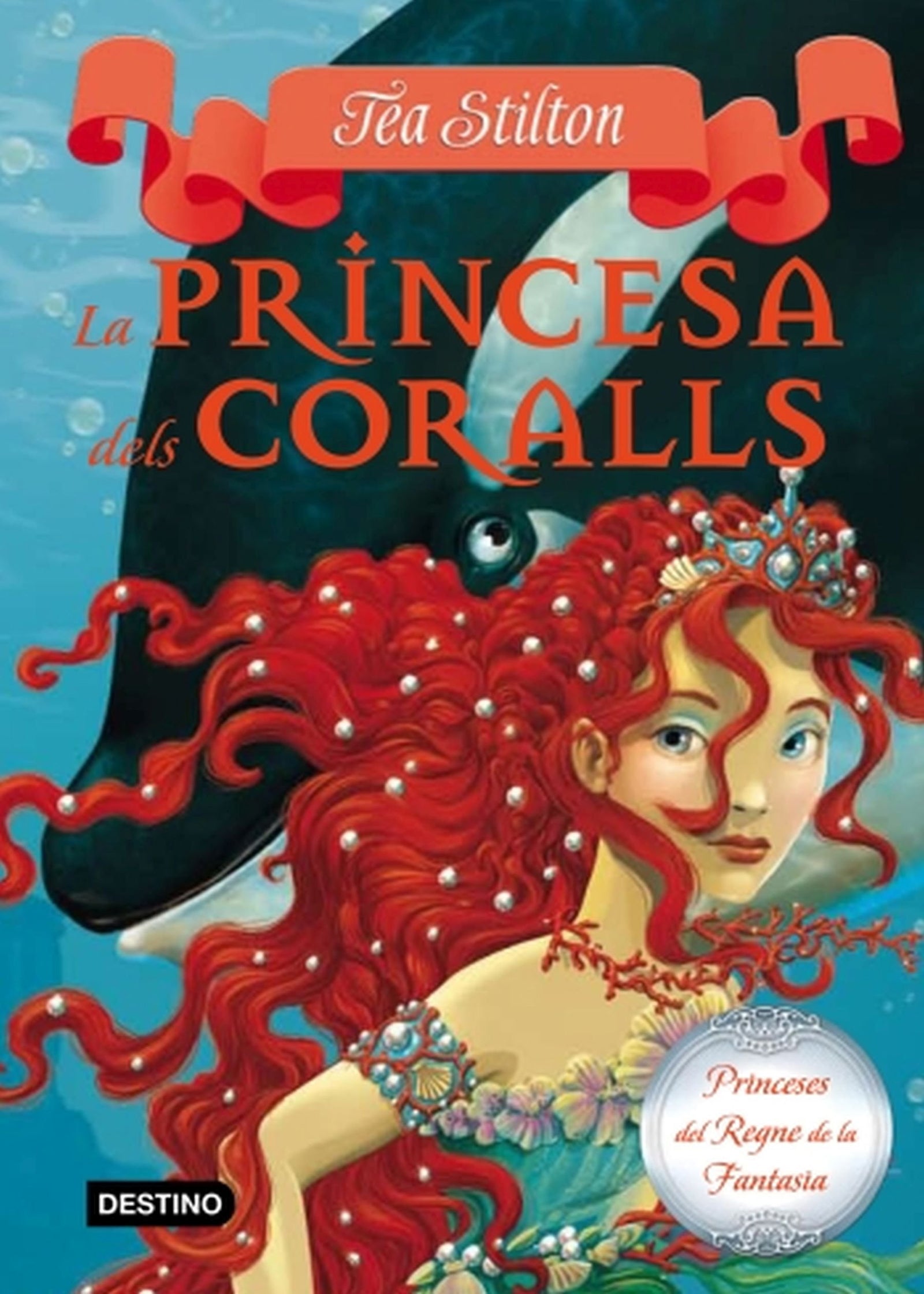 Stilton: la princesa dels coralls (TEA STILTON. PRINCESES DEL REGNE DE LA FANTASIA)