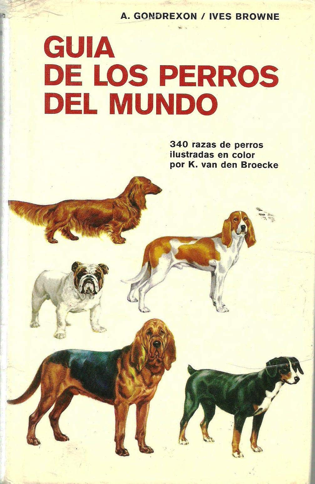 GUIA DE LOS PERROS DEL MUNDO (GUIAS DEL NATURALISTA-ANIMALES DOMESTICOS-PERROS)
